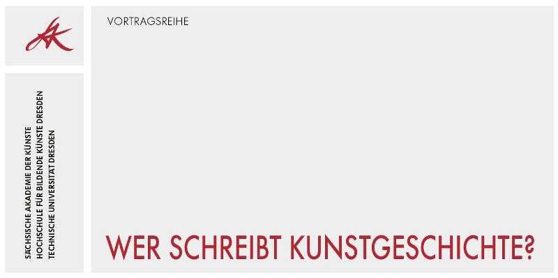 Flyer Wer schreibt Kunstgeschichte Flyer Wer schreibt Kunstgeschichte